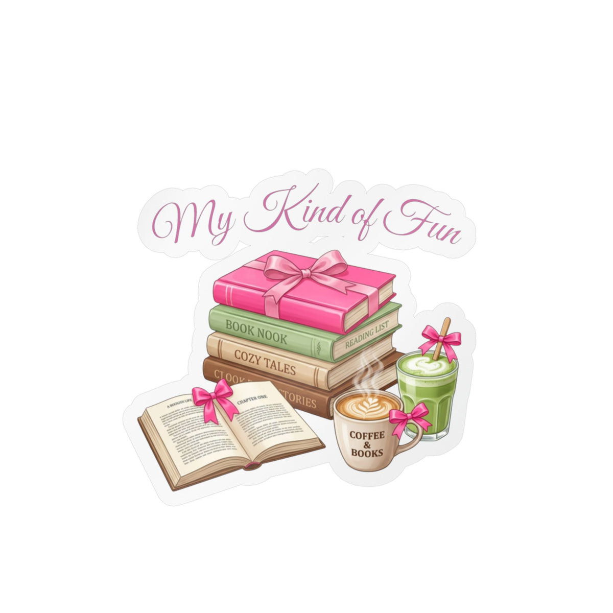 A die-cut sticker featuring an illustration of a stack of books tied with pink ribbons, an open book, a coffee mug, and a green drink, with the phrase 'My Kind of Fun' in pink script above them, shown on a plain white background.