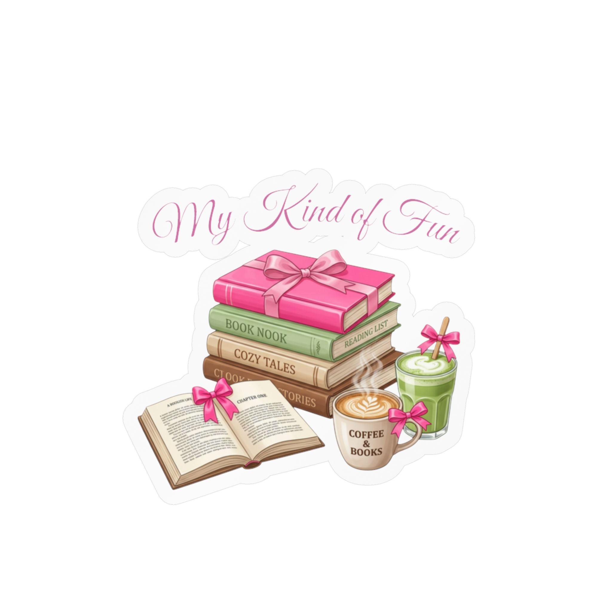 A die-cut sticker featuring an illustration of a stack of books tied with pink ribbons, an open book, a coffee mug, and a green drink, with the phrase 'My Kind of Fun' in pink script above them, shown on a plain white background.