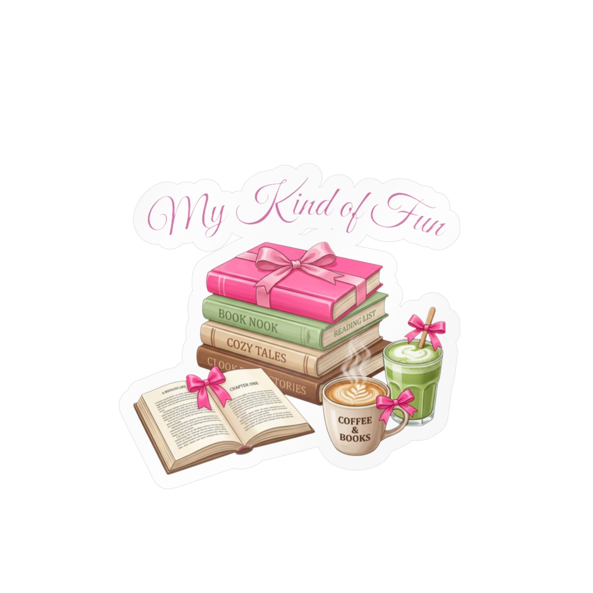 A die-cut sticker featuring an illustration of a stack of books tied with pink ribbons, an open book, a coffee mug labeled 'COFFEE & BOOKS,' and a green drink, with the phrase 'My Kind of Fun' above them, shown on a plain white background.